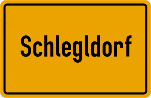 Ortsschild Schlegldorf