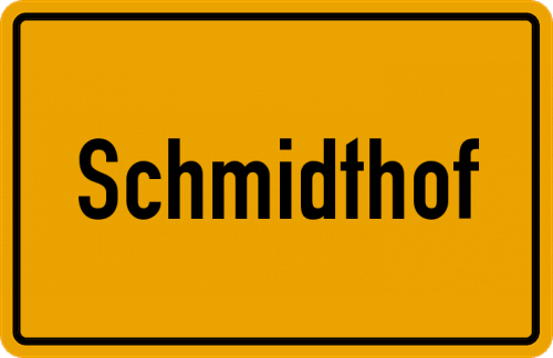 Ortsschild Schmidthof