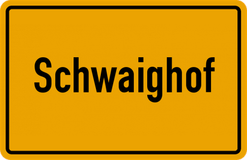 Ortsschild Schwaighof