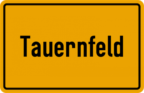 Ortsschild Tauernfeld, Oberpfalz