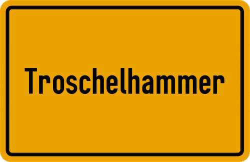 Ortsschild Troschelhammer