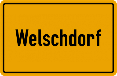 Ortsschild Welschdorf