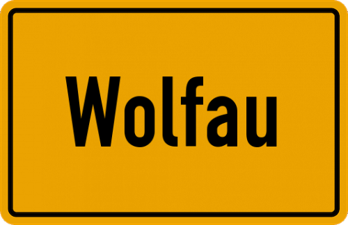 Ortsschild Wolfau, Kreis Regen