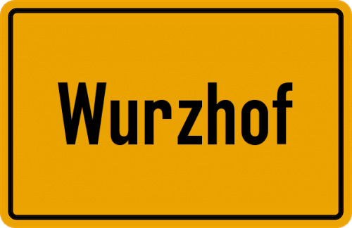 Ortsschild Wurzhof