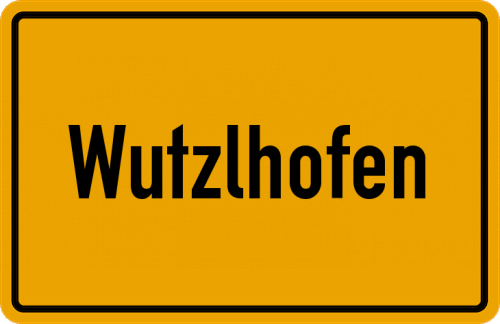 Ortsschild Wutzlhofen