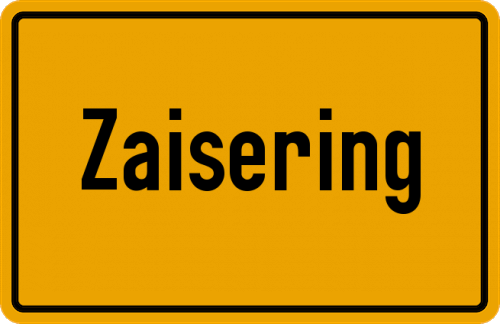 Ortsschild Zaisering, Kreis Rosenheim, Oberbayern
