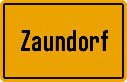 Ortsschild Zaundorf, Kreis Vilshofen, Niederbayern