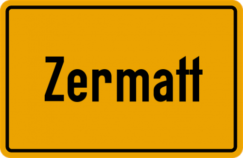 Ortsschild Zermatt
