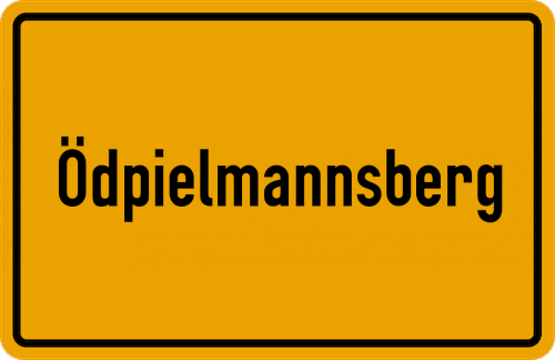Ortsschild Ödpielmannsberg