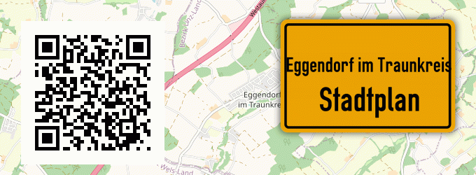 Stadtplan Eggendorf im Traunkreis