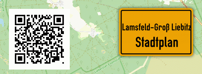 Stadtplan Lamsfeld-Groß Liebitz
