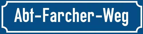 Straßenschild Abt-Farcher-Weg