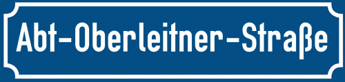 Straßenschild Abt-Oberleitner-Straße