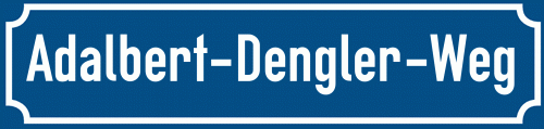 Straßenschild Adalbert-Dengler-Weg