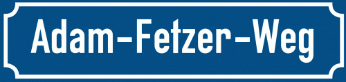 Straßenschild Adam-Fetzer-Weg