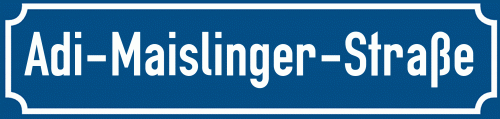 Straßenschild Adi-Maislinger-Straße