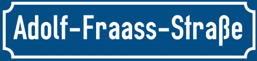 Straßenschild Adolf-Fraass-Straße
