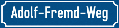 Straßenschild Adolf-Fremd-Weg