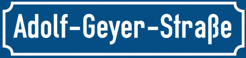Straßenschild Adolf-Geyer-Straße
