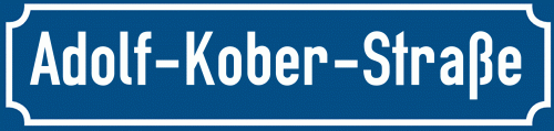 Straßenschild Adolf-Kober-Straße