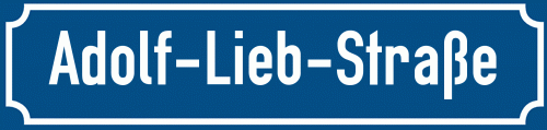 Straßenschild Adolf-Lieb-Straße