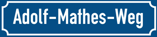 Straßenschild Adolf-Mathes-Weg