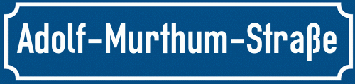 Straßenschild Adolf-Murthum-Straße