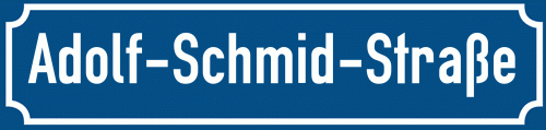 Straßenschild Adolf-Schmid-Straße