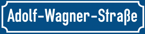 Straßenschild Adolf-Wagner-Straße