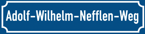 Straßenschild Adolf-Wilhelm-Nefflen-Weg
