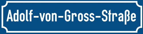 Straßenschild Adolf-von-Gross-Straße
