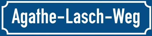 Straßenschild Agathe-Lasch-Weg