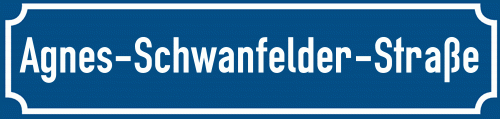 Straßenschild Agnes-Schwanfelder-Straße