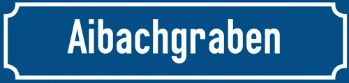 Straßenschild Aibachgraben