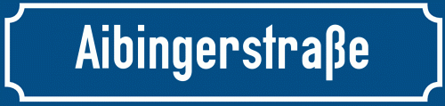 Straßenschild Aibingerstraße