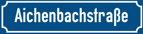 Straßenschild Aichenbachstraße