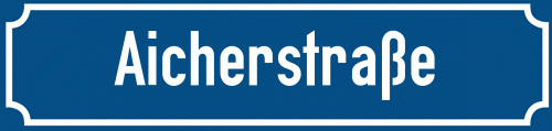 Straßenschild Aicherstraße