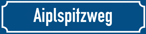 Straßenschild Aiplspitzweg