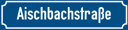 Straßenschild Aischbachstraße