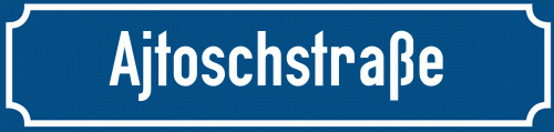 Straßenschild Ajtoschstraße
