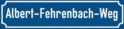 Straßenschild Albert-Fehrenbach-Weg