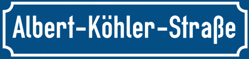 Straßenschild Albert-Köhler-Straße