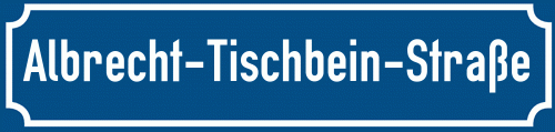 Straßenschild Albrecht-Tischbein-Straße