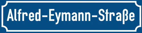 Straßenschild Alfred-Eymann-Straße
