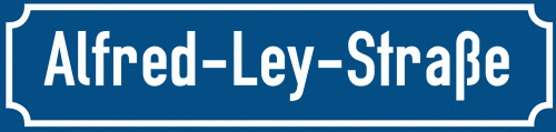 Straßenschild Alfred-Ley-Straße