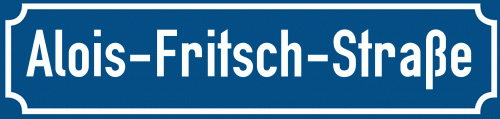 Straßenschild Alois-Fritsch-Straße