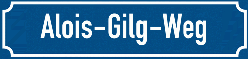 Straßenschild Alois-Gilg-Weg