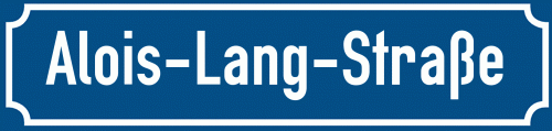 Straßenschild Alois-Lang-Straße