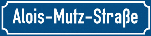 Straßenschild Alois-Mutz-Straße