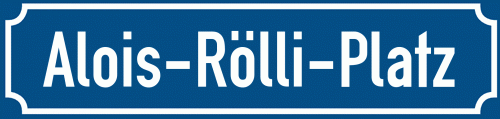 Straßenschild Alois-Rölli-Platz